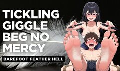 Barefoot Feather Hell: Giggle Beg No Mercy