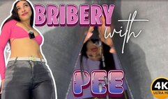 4k BRIBERY WITH PEE