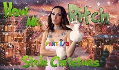 How Mr. Bitch Stole Christmas – Part 1
