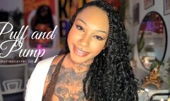 Puff and Pump Overstimulating JOI