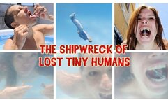 THE SHIPWRECK OF LOST TINY HUMANS