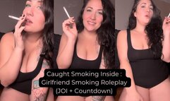 Caught Smoking Inside : Girlfriend Smoking Roleplay ( Joi + Countdown)