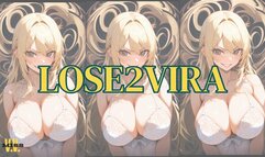 LOSE2VIRA