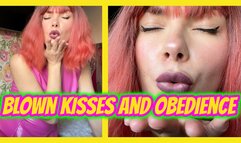Blown Kisses and Obedience