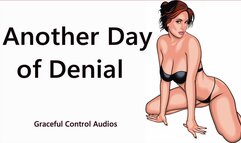 Another Day of Denial - Orgasm Denial - Graceful Control Audios