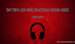 Hot Wife and Cuck Gloryhole Erotic ASMR Story Time Talking Fetish and Kink