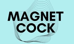 Magnet Cock