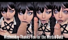Wednesday Thanks You for the Morbid Date