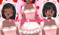 Pay Me, Dummy!