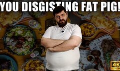 You Disgusting Fat Pig - KingMarti - 4k UHD 2160p - MOV