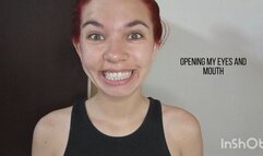 Opening my eyes and mouth