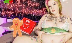 Effects of Christmas - Weigh In - Before