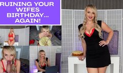 Ruining Your Wifes Birthday... again