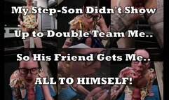 The Sloppiest Blowjob EVER for my Step-Son's Best Friend