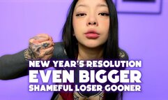 New Year's Resolution: Even Bigger Shameful Loser Gooner