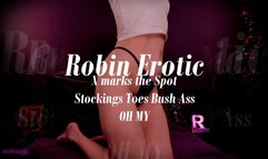Robin Erotic X Marks The Spot Stockings Toes Bush Ass OH MY