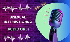 Bisexual Instructions 2 AUDIO ONLY