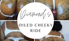 Diamond's Oiled Cheeky Ride