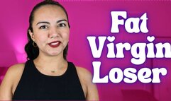Fat Virgin Loser
