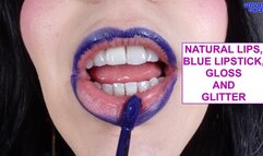 NATURAL LIPS, BLUE LIPSTICK, GLOSS AND GLITTER