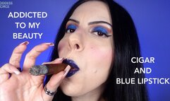 ADDICTED TO MY BEAUTY - CIGAR AND BLUE LIPSTICK