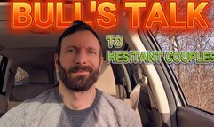 Bull's Talk To Hesitant Couples