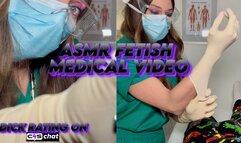 ASMR FETISH MEDICAL VIDEO