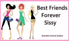 Best Friends Forever Sissy - Sissy Training - Graceful Control Audios