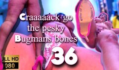 Craaaack go the pesky Bug-man's bones 36 WMV