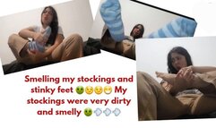Smelling my stockings and stinky feet. My stockings were very dirty and smelly