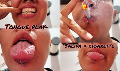 Tongue Play - Saliva + Cigarette - Mouth Fetish