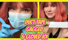 Duct Tape Gagged & Gloved JOI