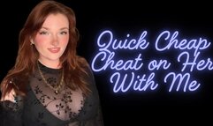 Quick Cheap Cheat on Her with Me - Homewreck Homewrecker Homewrecking Cheating Cheater Findom Manipulation Financial Domination Goddess Worship Loser Degradation Verbal Humiliation