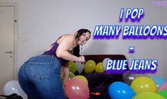 I POP MANY BALLOONS - BLUE JEANS