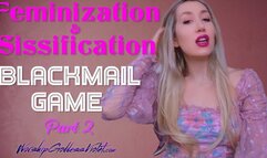 Feminization and Sissification Blackmail Game: Part 2