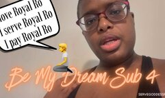 Be My Dream Sub 4 - Royal Ro femdom slave mantras hd mp4 1080p
