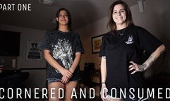 “Cornered And Consumed Part 1” [FEMDOM + VORE]