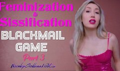 Feminization and Sissification Blackmail Game: Part 3
