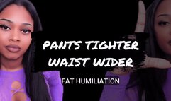 Past Tighter, Waist Wider