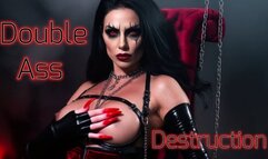 Double Ass Destruction