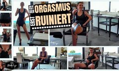 Ist der Orgasmus erst ruiniert