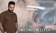 My tiny smelly ex - Lalo Cortez