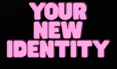 YOUR NEW IDENTITY MANTRAS