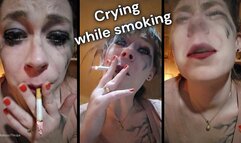 Crying while Smoking a Cigarette
