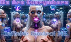 We Are Everywhere. Infinite Control JOI