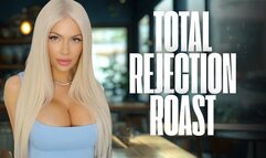 Total Rejection Roast