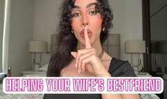 Helping Your Wifes Bestfriend