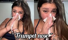 Nose that sounds like a trumpet