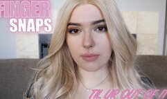 FINGER SNAPS TIL UR OUT OF IT