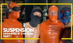 Suspension - Mummified by Two Masters - Part 1 (1080p) - Gay Bondage - Gay Domination - Mummification - Taped Up Double Domination - BDSM